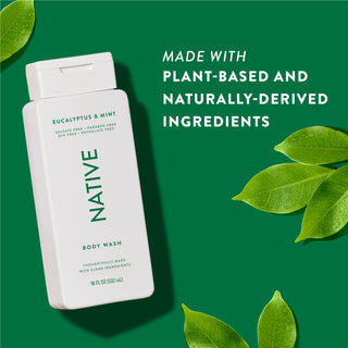 Native Eucalyptus & Mint Body Wash with text reading “Made with plant-based and naturally-derived ingredients” next to green leaves