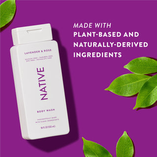 Native Lavender & Rose Body Wash with text reading “Made with plant-based and naturally-derived ingredients” next to green leaves