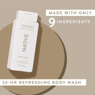 Native Sandalwood & Shea Butter Body Wash with text reading “Made with only 9 clean ingredients” and “24-HR refreshing body wash”