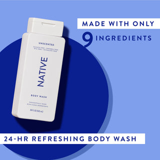 Native Unscented Body Wash with text reading “Made with only 9 clean ingredients” and “24-HR refreshing body wash”