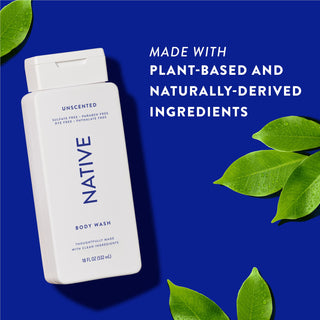 Native Unscented Body Wash with text reading “Made with plant-based and naturally-derived ingredients” next to green leaves