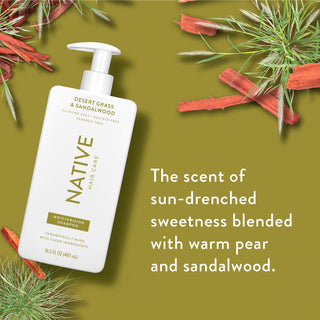 Native Desert Grass & Sandalwood Moisturizing Shampoo with text reading “The scent of sun-drenched sweetness blended with warm pear and sandalwood”